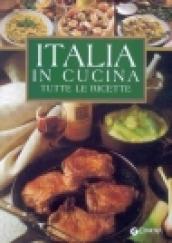 Italia in cucina. Tutte le ricette