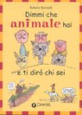 Dimmi che animale hai e ti dirò chi sei