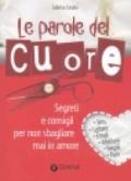 Le parole del cuore. Segreti e consigli per non sbagliare mai in amore