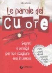 Le parole del cuore. Segreti e consigli per non sbagliare mai in amore