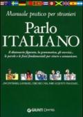 Parlo italiano. Manuale pratico per stranieri