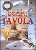 L'arte di preparare e decorare la tavola