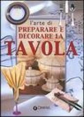 L'arte di preparare e decorare la tavola