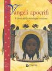 Vangeli apocrifi. Le fonti della mitologia cristiana