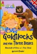 Goldilocks and three Bears-Riccioli d'oro e i tre orsi. Ediz. illustrata
