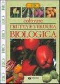 Coltivare frutta e verdura biologica