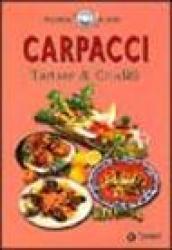 Carpacci. Tartare e crudità