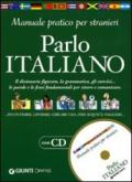 Parlo italiano. Manuale pratico per stranieri. Con CD-ROM