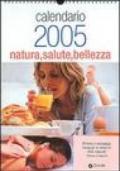 Natura salute bellezza. Calendario 2005