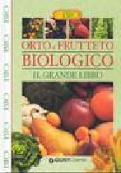 Orto e frutteto biologico. Il grande libro