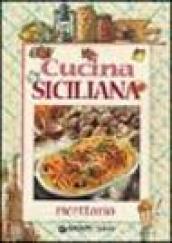 Cucina siciliana. Ricettario