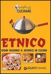 Etnico. Ogni giorno il mondo in cucina