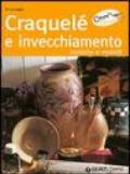 Craquelé e invecchiamento. Tecniche e modelli