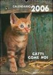 Calendario 2006. Gatti come noi