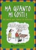 Ma quanto mi costi! 90 modi per finire in bolletta