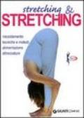 Stretching e stretching. Riscaldamento tecniche e metodi alimentazione attrezzature