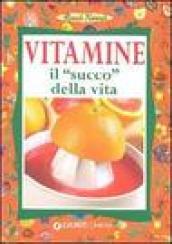 Vitamine. Il succo della vita