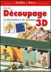 Découpage 3D. La decorazione a tre dimensioni