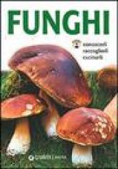 Funghi. Conoscerli, raccoglierli, cucinarli