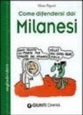 Come difendersi dai milanesi