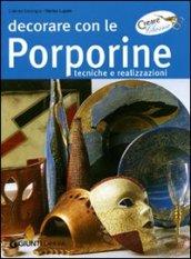 Decorare con le porporine. Ediz. illustrata