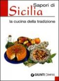 Sapori di Sicilia. La cucina della tradizione. Ediz. illustrata