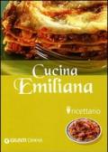 Cucina emiliana. Ricettario. Ediz. illustrata