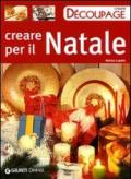 Creare per il Natale. Ediz. illustrata