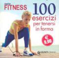 Tutto fitness. 100 esercizi per tenersi in forma