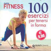 Tutto fitness. 100 esercizi per tenersi in forma