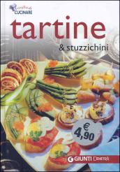 Tartine & stuzzichini. Ediz. illustrata