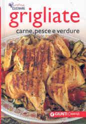 Grigliate. Carne, pesce e verdure