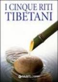 I cinque riti tibetani