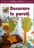 Decorare le pareti. Ediz. illustrata