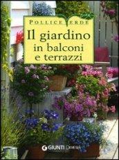 Il giardino in balconi e terrazzi