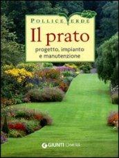 Il prato. Progetto, impianto e manutenzione