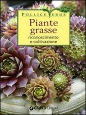 Piante grasse. Riconoscimento e coltivazione