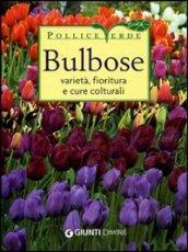 Bulbose. Varietà, fioritura e cure colturali