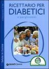 Ricettario per diabetici e iperglicemici