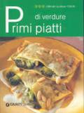 Primi piatti di verdure. Ediz. illustrata