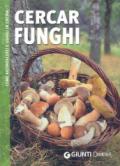 Cercar funghi. Ediz. illustrata