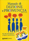 Manuale di dizione e pronuncia. Con 2 CD-ROM