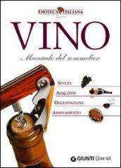 Vino. Manuale del Sommelier (Atlanti del sapore)