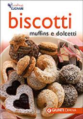 Biscotti, muffins e dolcetti. Ediz. illustrata