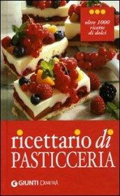 Ricettario di pasticceria. Ediz. illustrata