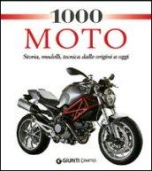 1000 moto. Storia, modelli, tecnica dalle origini a oggi. Ediz. illustrata