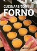 Cucinare con il forno. Ediz. illustrata