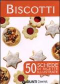 Biscotti. 50 schede di ricette illustate