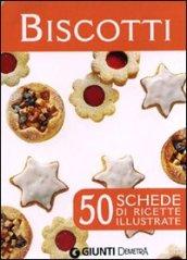 Biscotti. 50 schede di ricette illustate