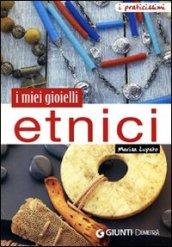 I miei gioielli etnici (Praticissimi)